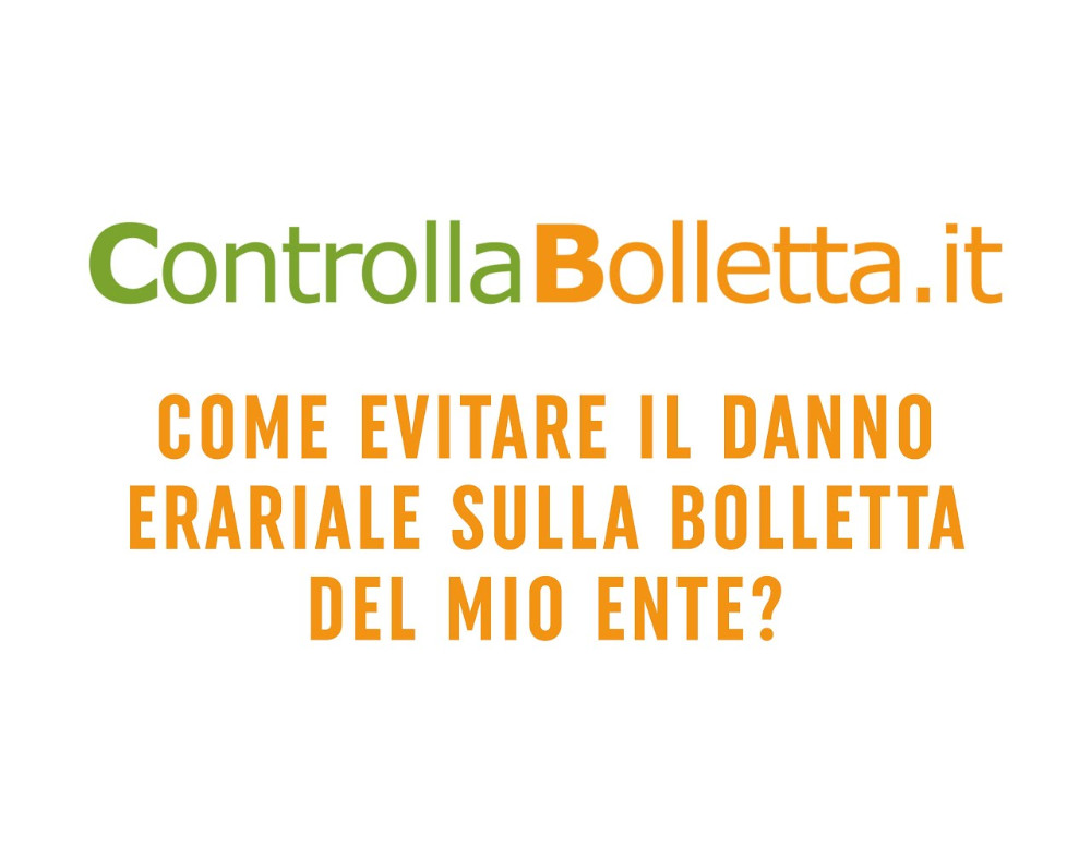Come evitare il danno erariale sulla bolletta del mio ente?